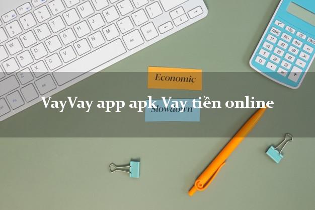 VayVay app apk Vay tiền online không thế chấp
